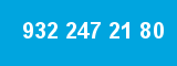 932 247 21 80 932 247 21 80